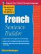 [Practice Makes Perfect 01] • Practice Makes Perfect French Sentence Builder (Practice Makes Perfect Series)